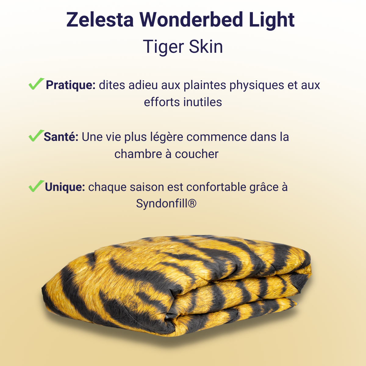 Zelesta Wonderbed Light Peau de Tigre